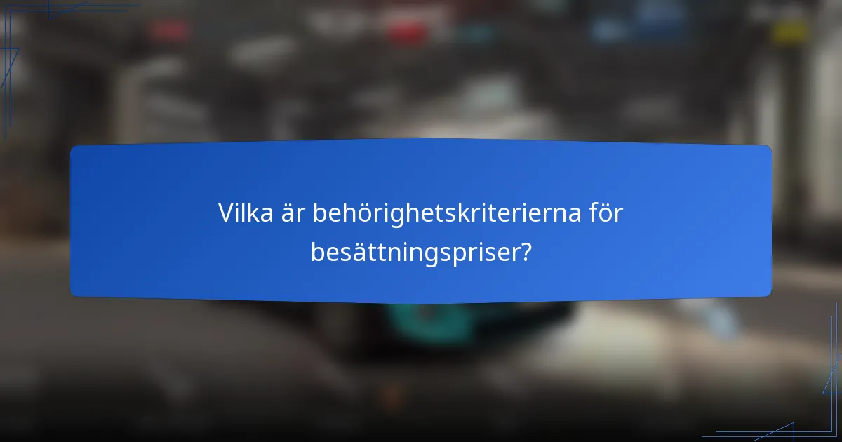 Vilka är behörighetskriterierna för besättningspriser?