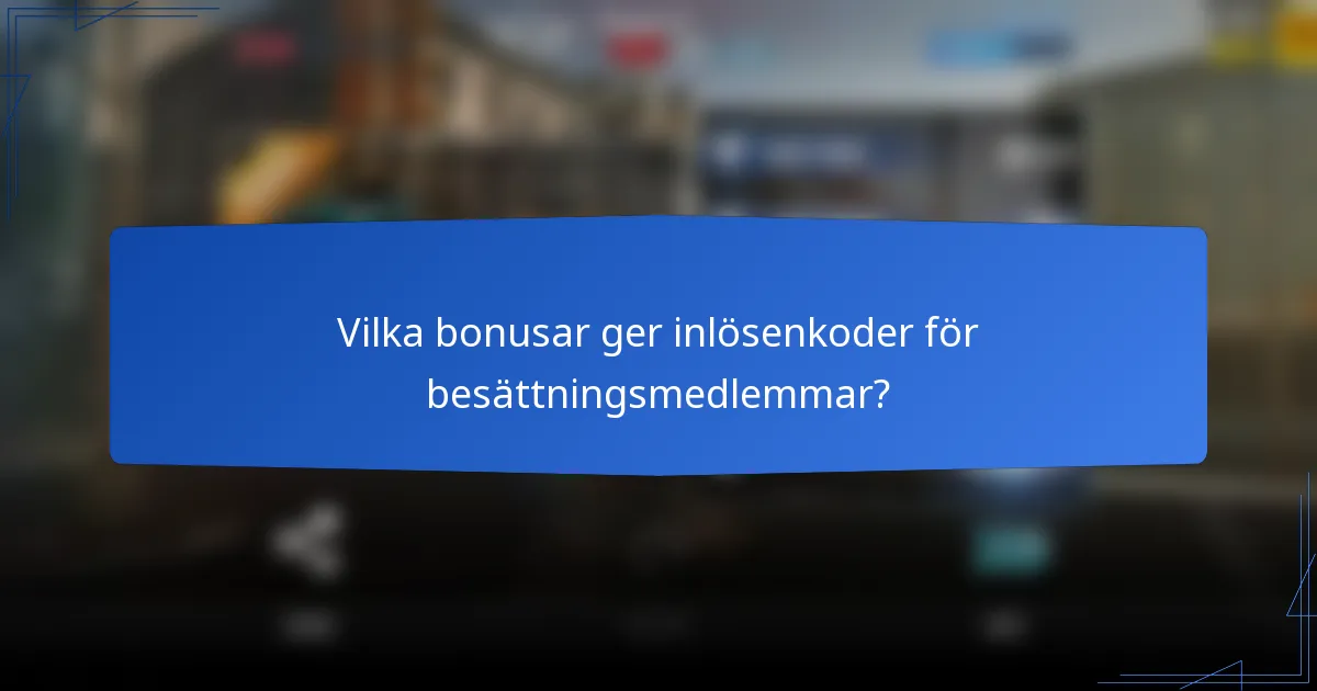 Vilka bonusar ger inlösenkoder för besättningsmedlemmar?