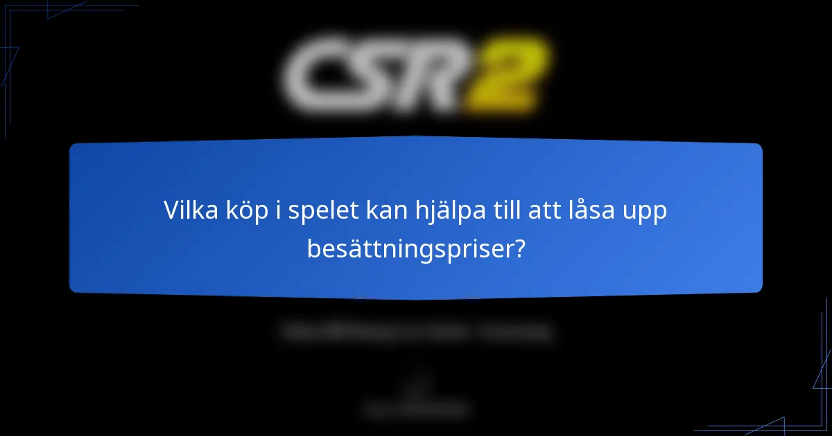 Vilka köp i spelet kan hjälpa till att låsa upp besättningspriser?